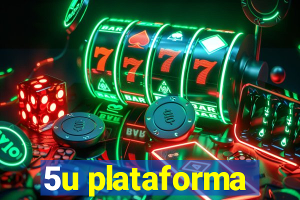 5u plataforma